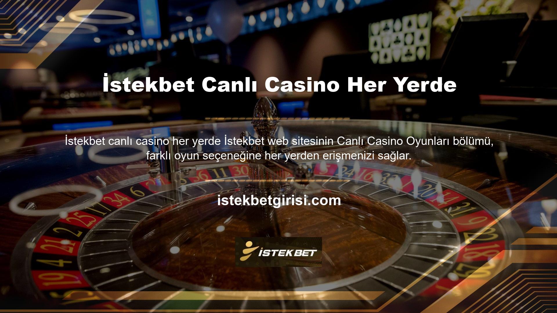 İstekbet canlı casinoları her yerde