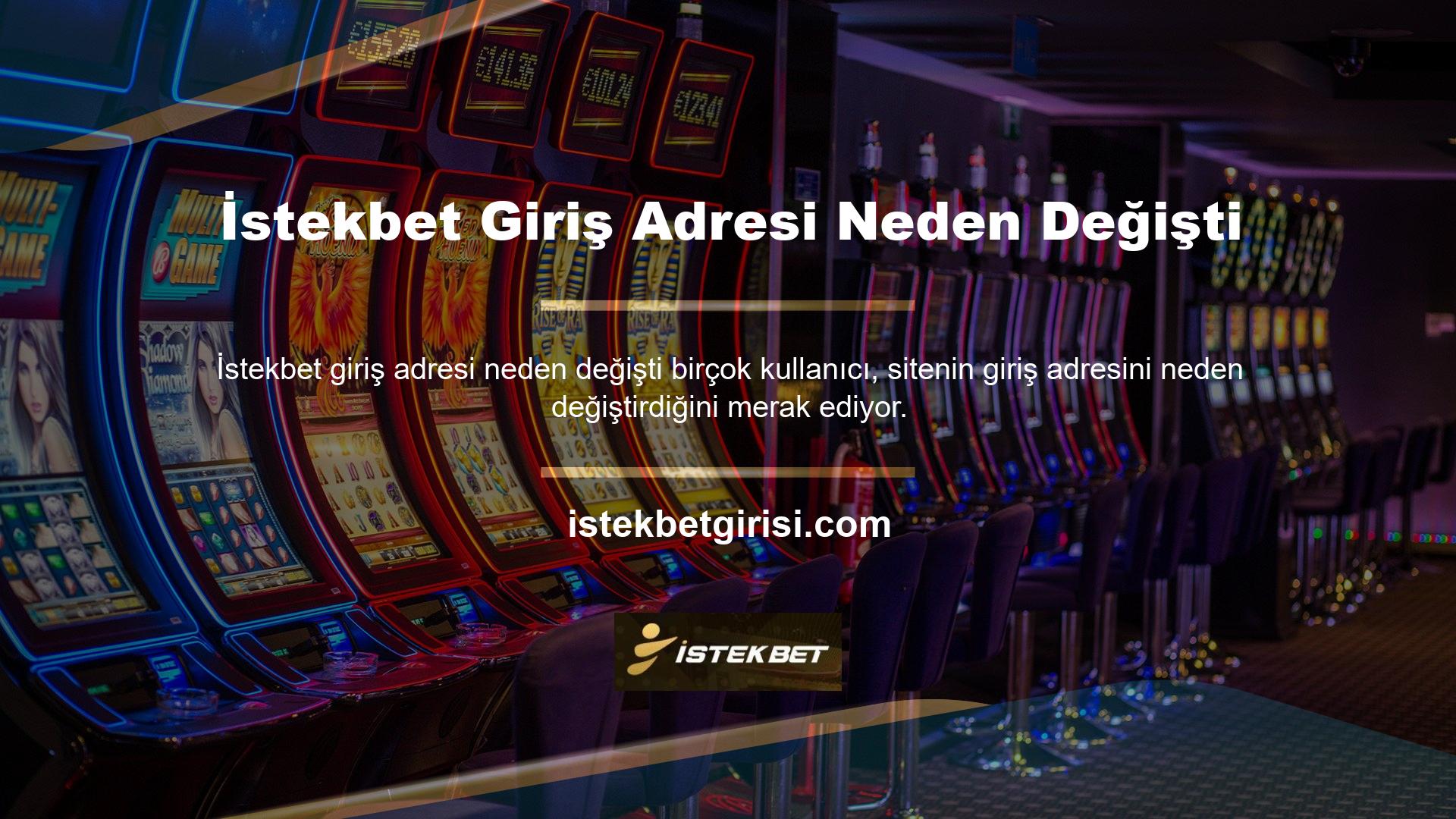 Tüm online casino sitelerinde olduğu gibi bu adres değişikliklerinin sebebi de ülkemizde bulunan İstekbet ile olan lisans anlaşmazlığıdır