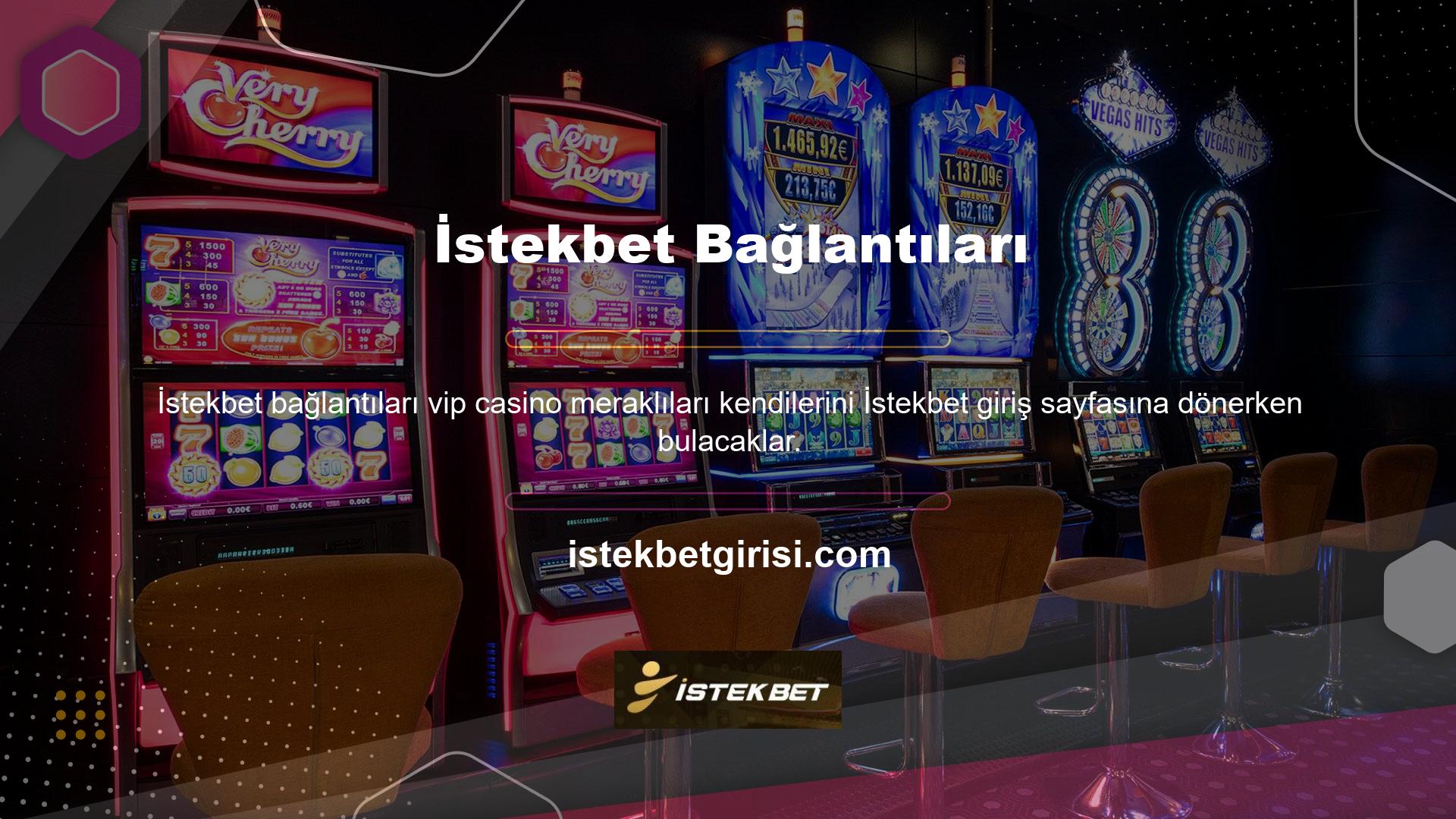 Bu bakımdan İstekbet casino sitesi oldukça güvenilir ve keyiflidir